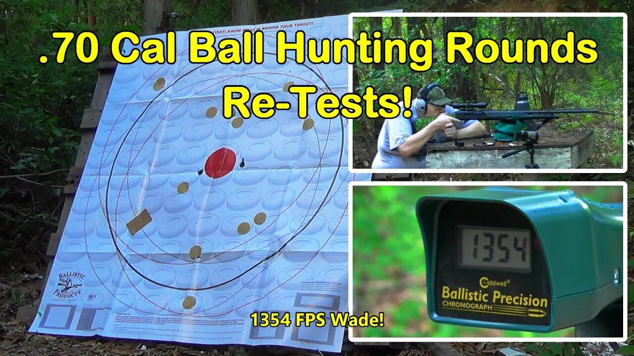 .70 Cal Ball Hunting Round Re-Tests!