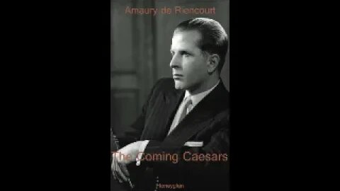 The coming Caesars by Amaury de Riencourt 2 of 2