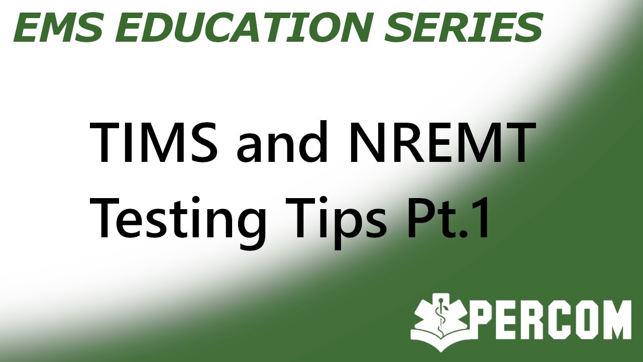 Traffic Incident Management and NREMT Testing Tips Part 1 - PERCOM EMS Education Series