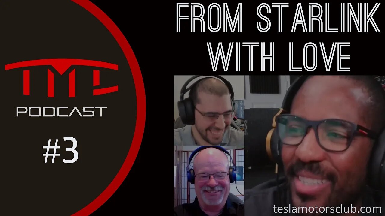 From Starlink with Love - Tesla Motors Club Podcast #3