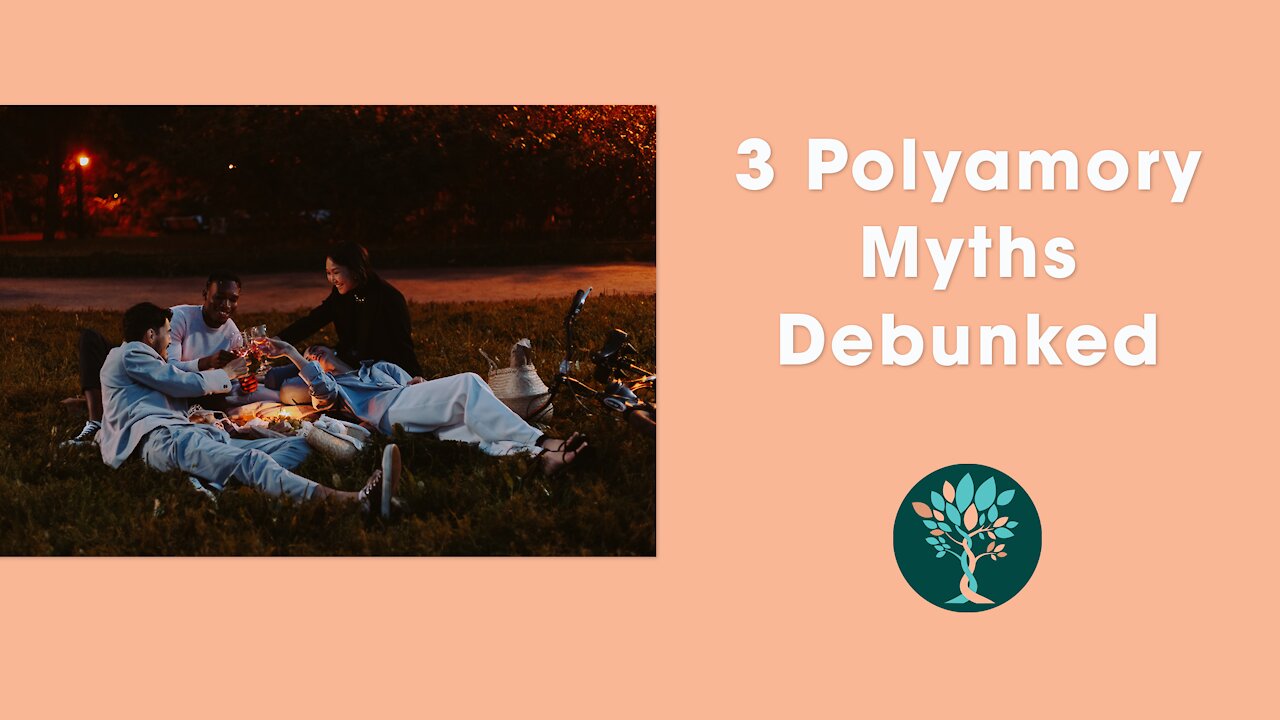 3 Polyamory Myths Debunked