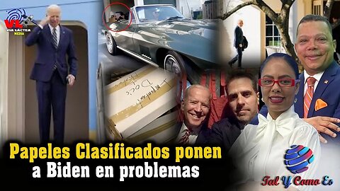 PAPELES CLASIFICADOS PONEN A BIDEN EN PROBLEMAS - TAL Y COMO ES