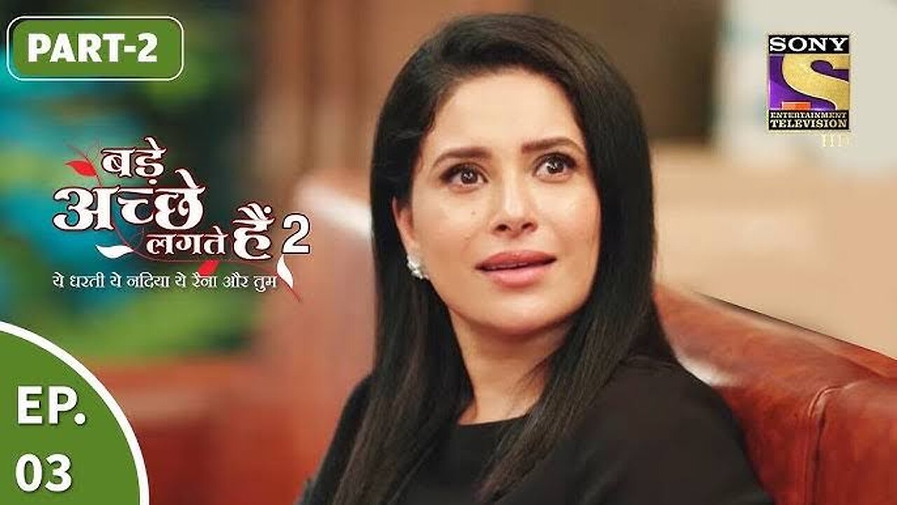 Bade Achhe Lagte Hain 2 - बड़े अच्छे लगते गते हैं - Ep 3 - Part 2 - 1st Sept, 2021