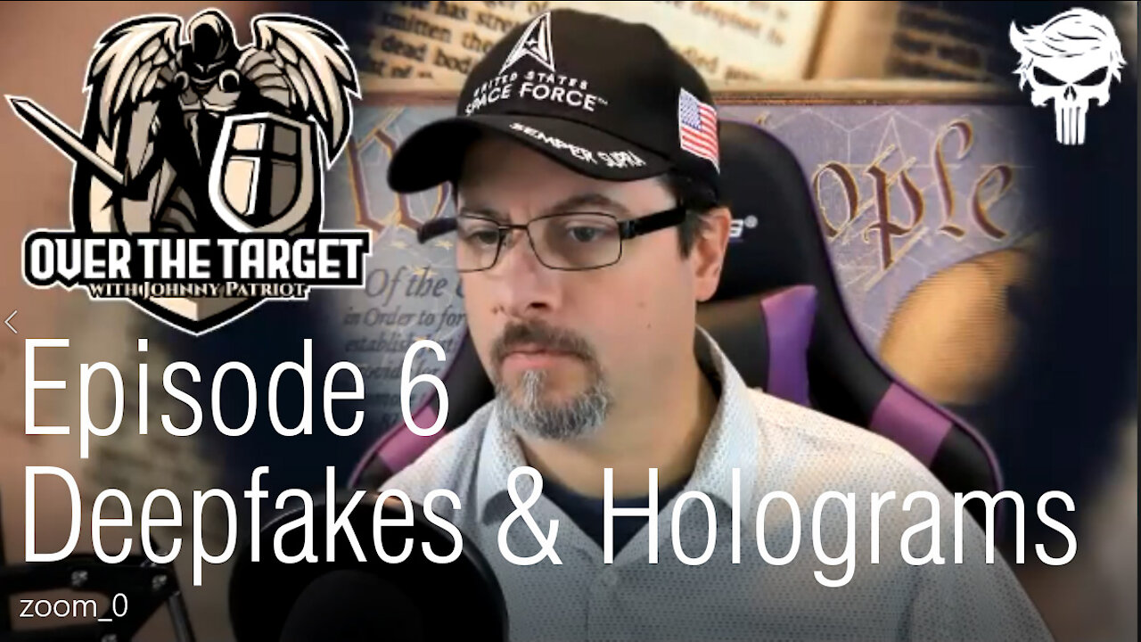 Episode 6 Deepfakes, Holograms and Project Blue Beam