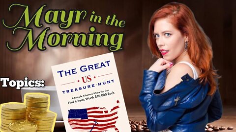 Chrissie Mayr in the Morning! With Special Guest David Steele from The Great US Treasure Hunt