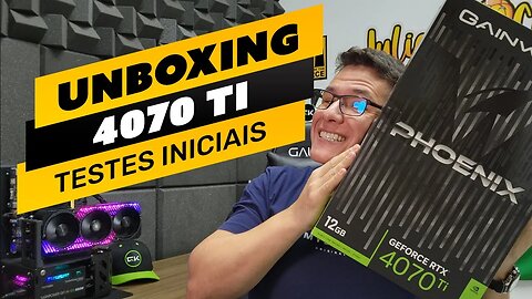 ⛏️📦 RTX 4070 Ti - UNBOXING - ESPECIFICAÇÕES - TESTES INICIAIS DE MINERAÇÃO