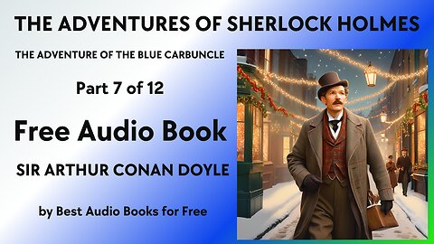 The Adventures of Sherlock Holmes - 7 of 12 - The Adventure of the Blue Carbuncle - A. Conan Doyle