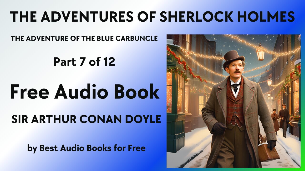 The Adventures of Sherlock Holmes - 7 of 12 - The Adventure of the Blue Carbuncle - A. Conan Doyle