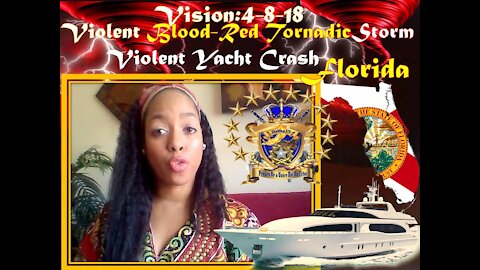 Vision: 4-8-18 FLORIDA Blood Red Storms in the Sky and A Yacht Crash