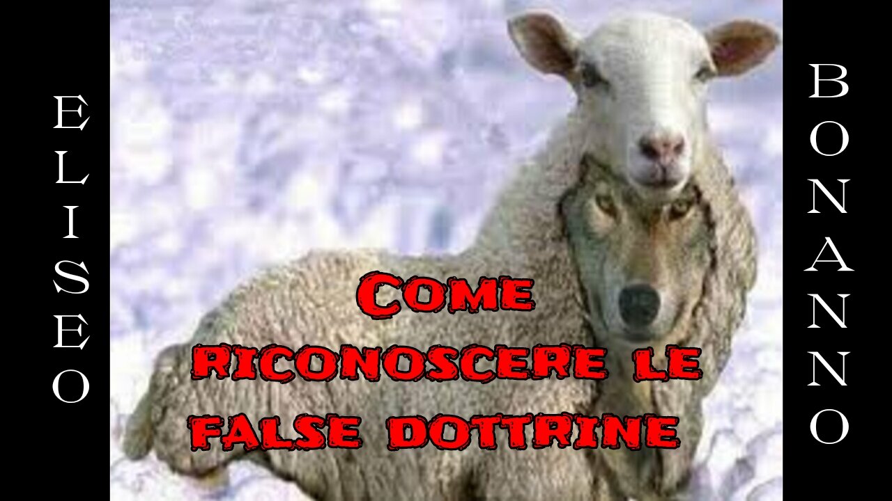 COME RICONOSCERE LA FALSA DOTTRINA ,E´ FACILE