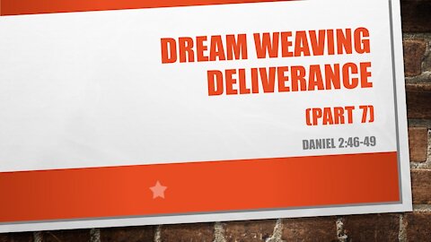 7@7 #79: Dream-weaving Deliverance 7