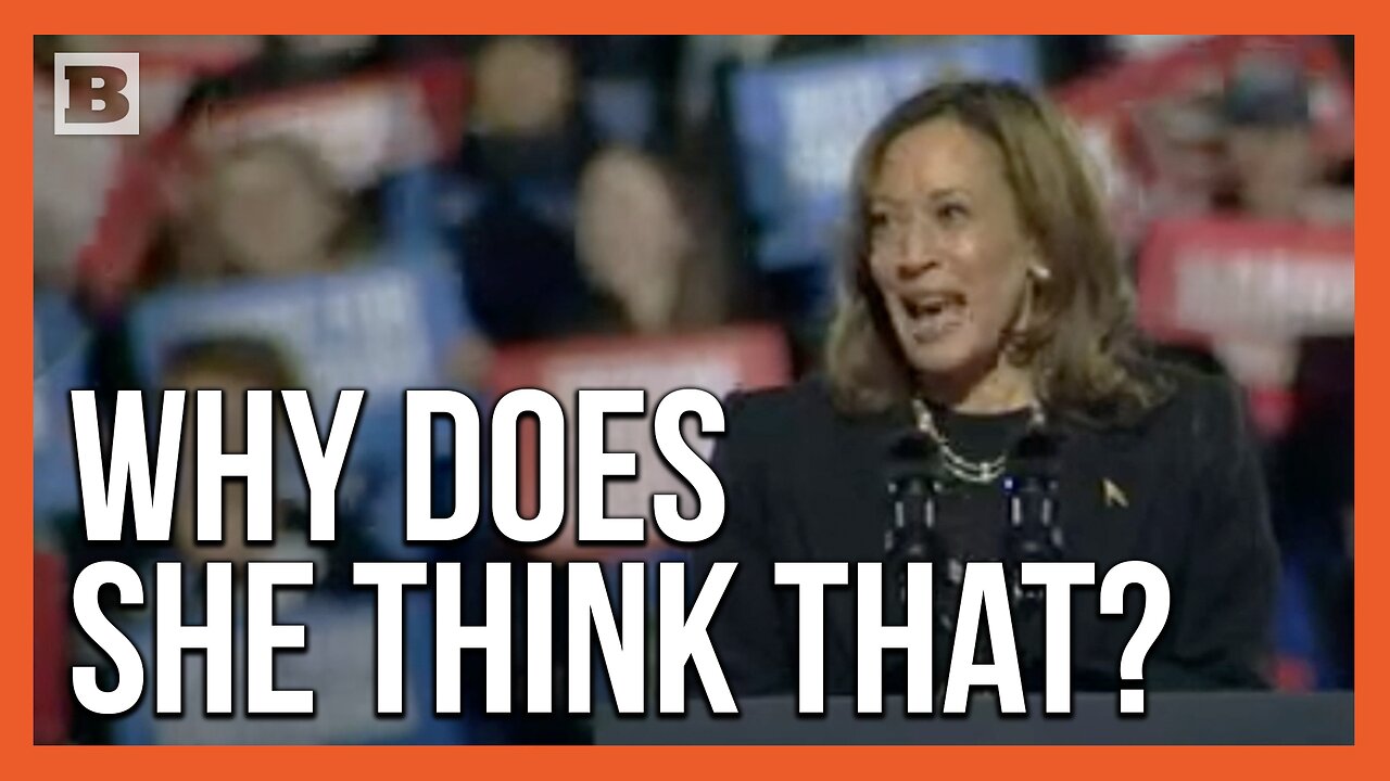 Why Does She Think That? Kamala: This Could be One of the Closest Races in History