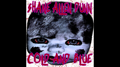 Shane Allen Dunn-Cold And Blue Full EP