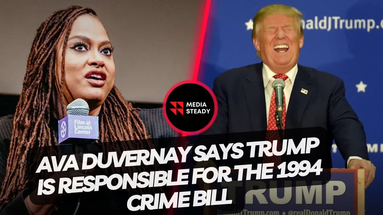 Ava DuVernay says Trump is responsible for the 1994 Crime Bill