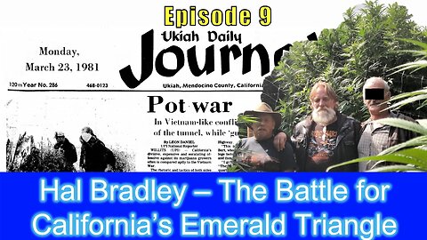 Dr Hal Bradley – The Battle for California’s Emerald Triangle