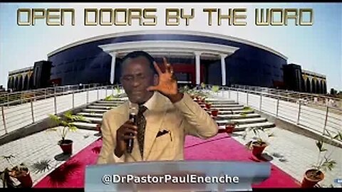 Open Doors By The Word by Dr Pastor Paul Enenche