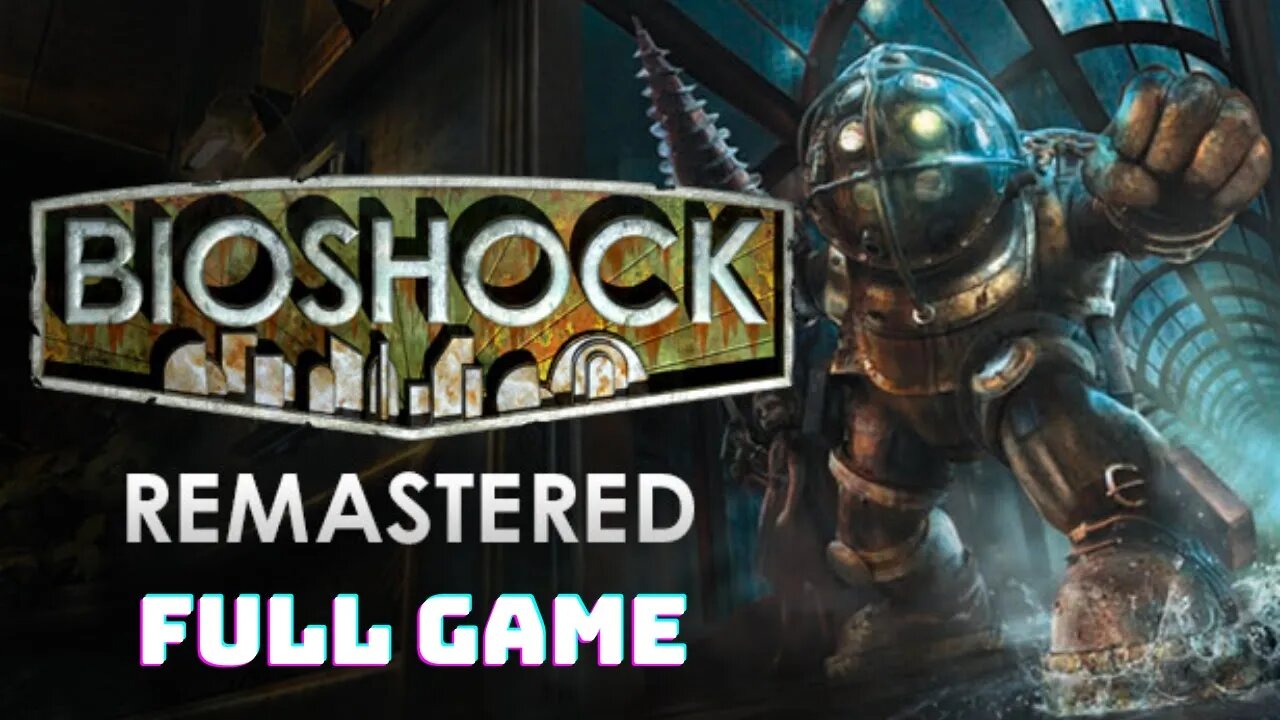 Bioshock Remastered Full Game Walkthrough - No Commentary (HD 60 FPS)