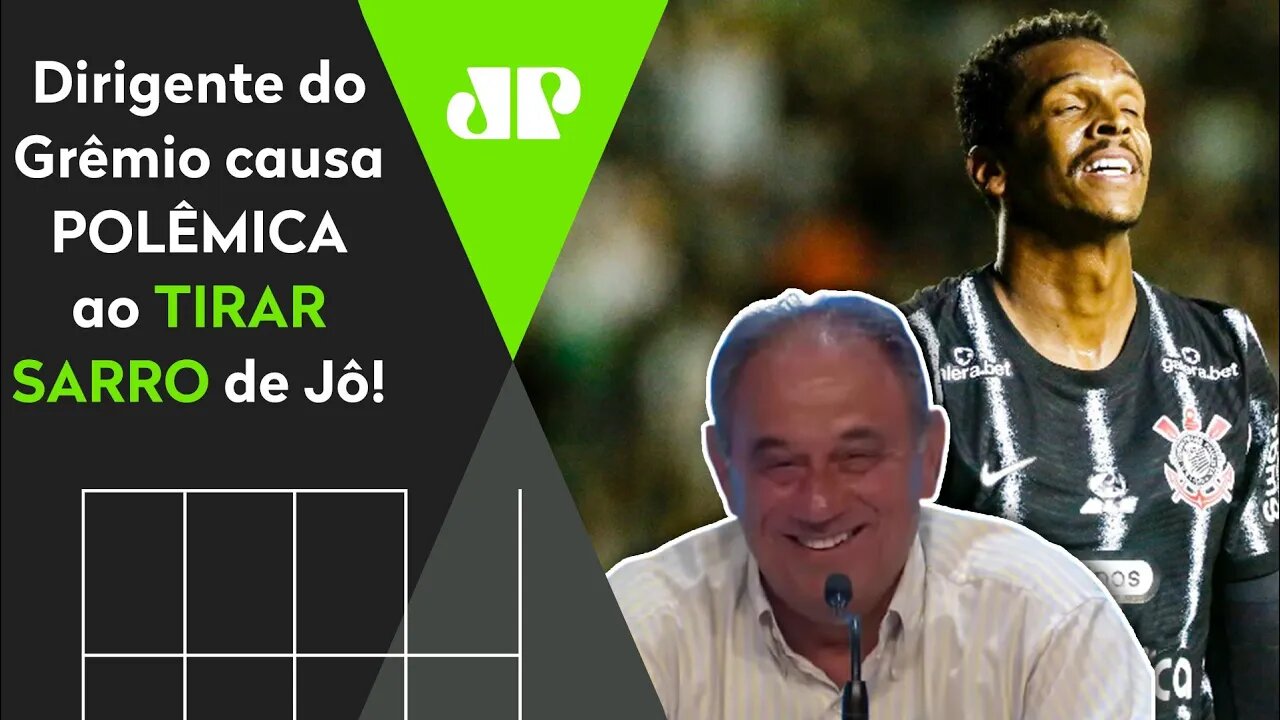 SEM NOÇÃO! Diretor do Grêmio DEBOCHA de Jô e causa POLÊMICA!