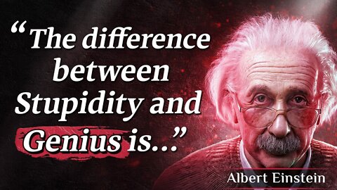 Genius Quotes From Albert Einstein That Will Make You Smarter