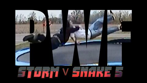 PWF: Storm v Snake 5