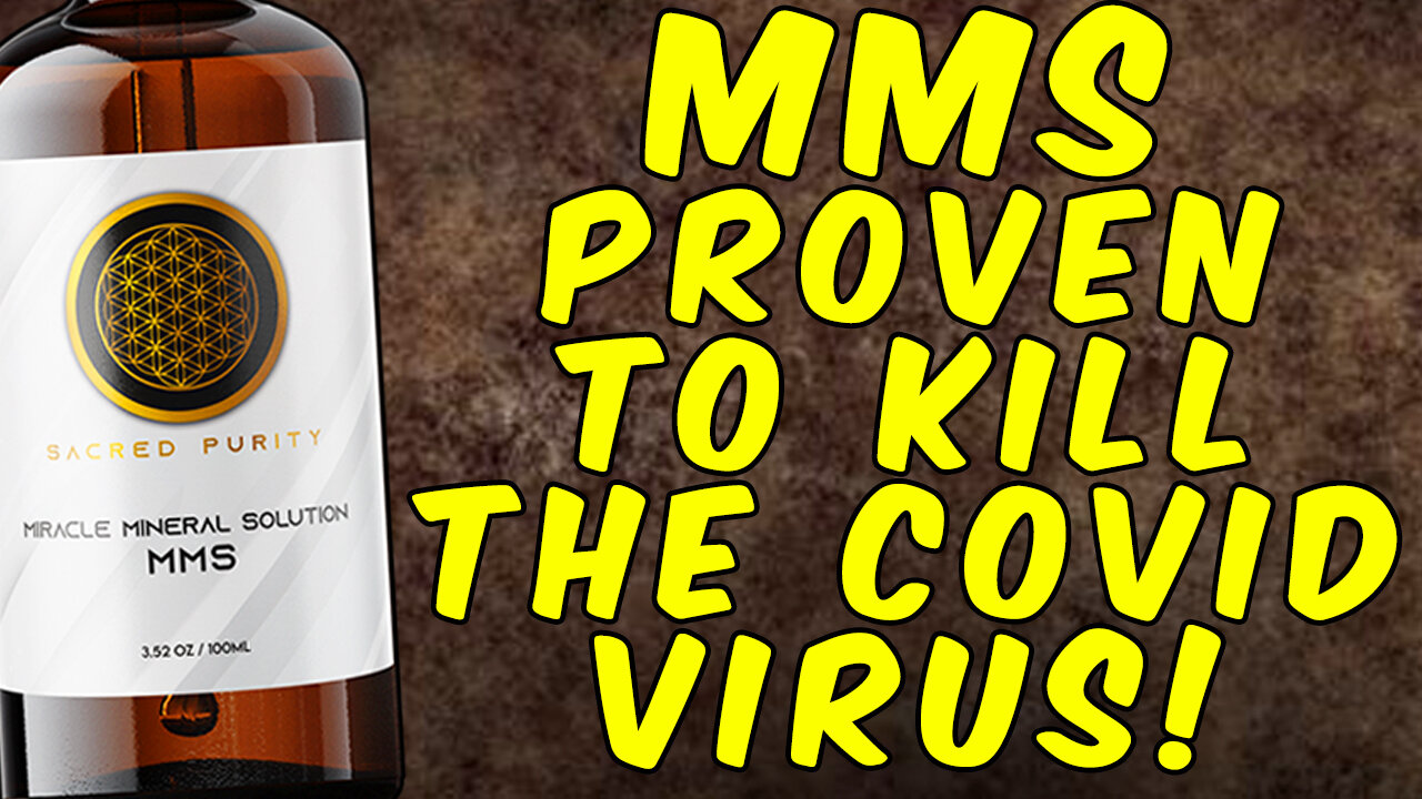 MMS Proven To Kill The COVID-19 Virus - Science Based