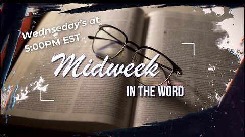 Wednesday Night Bible Study | Midweek in the Word | Mark Chapter 12-13 | 10-16-2024