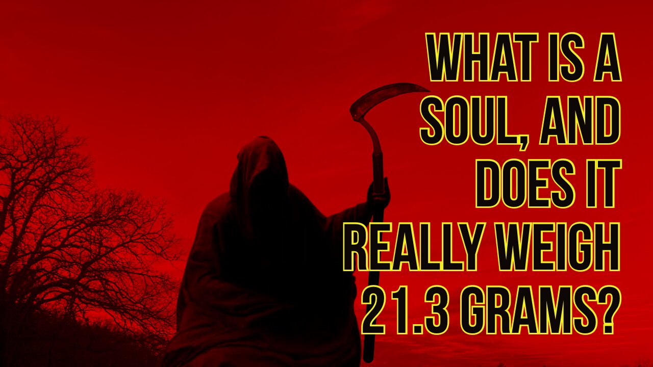 Does the souls really weigh 21.3 grams?