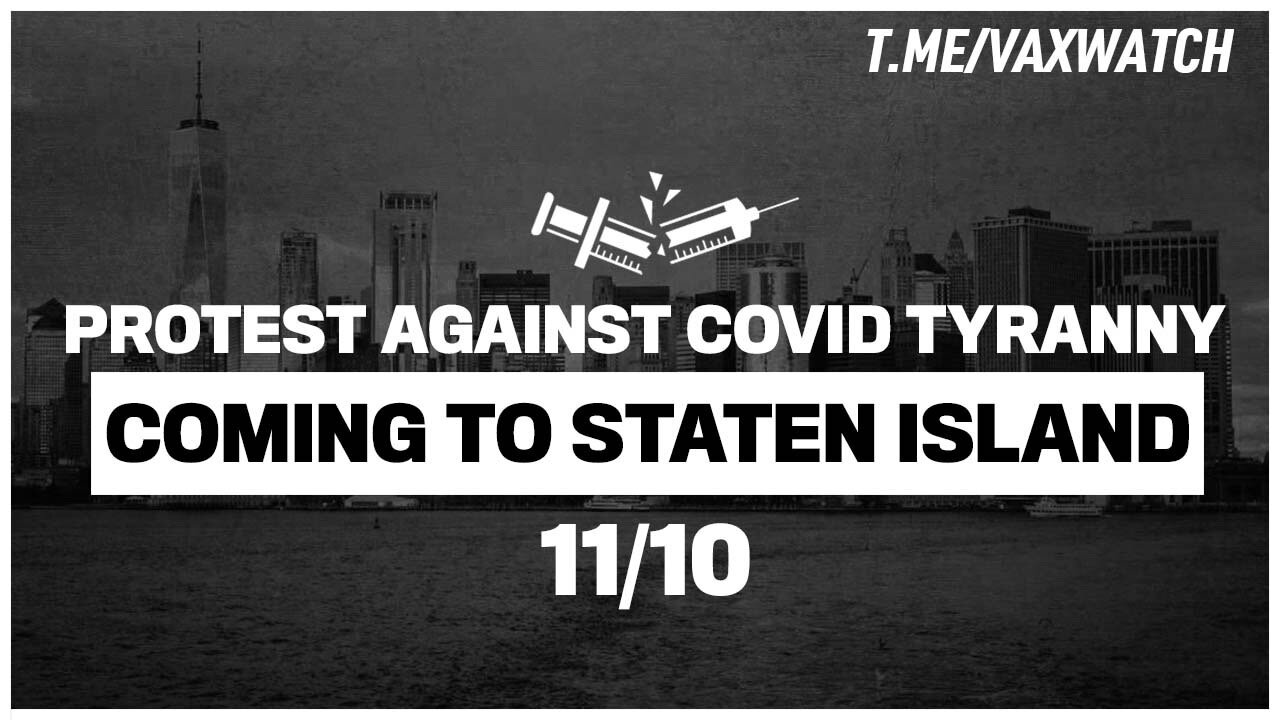 Protest AGAINST Covid TYRANNY - Coming To Staten Island 11/10