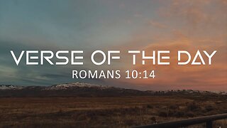 June 5, 2023 - Romans 10:14 // Verse of the Day