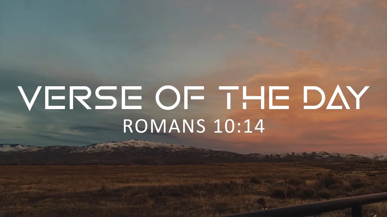 June 5, 2023 - Romans 10:14 // Verse of the Day