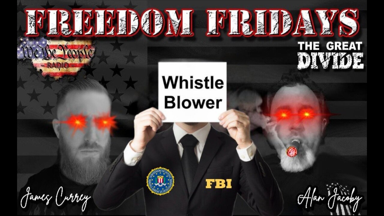 Freedom Friday LIVE 5/19/2023 Treasonous FBI & Their Whistleblowers