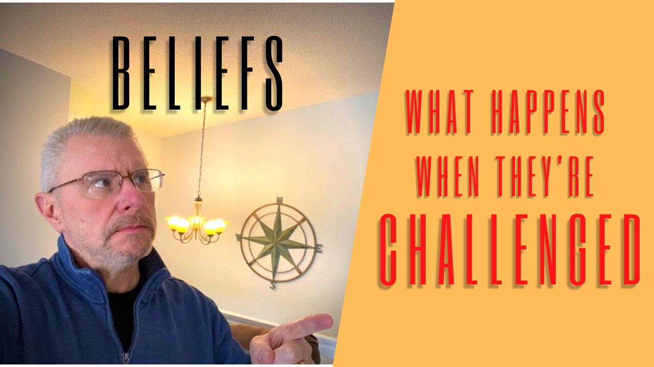 Beliefs: What happens when they're challenged?