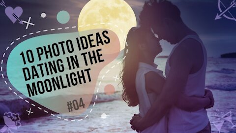 DATING - 10 photo ideas dating in the moonlight [#04]