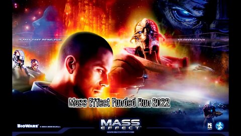 Funded Run of Mass Effect Part 2 2022 Edition