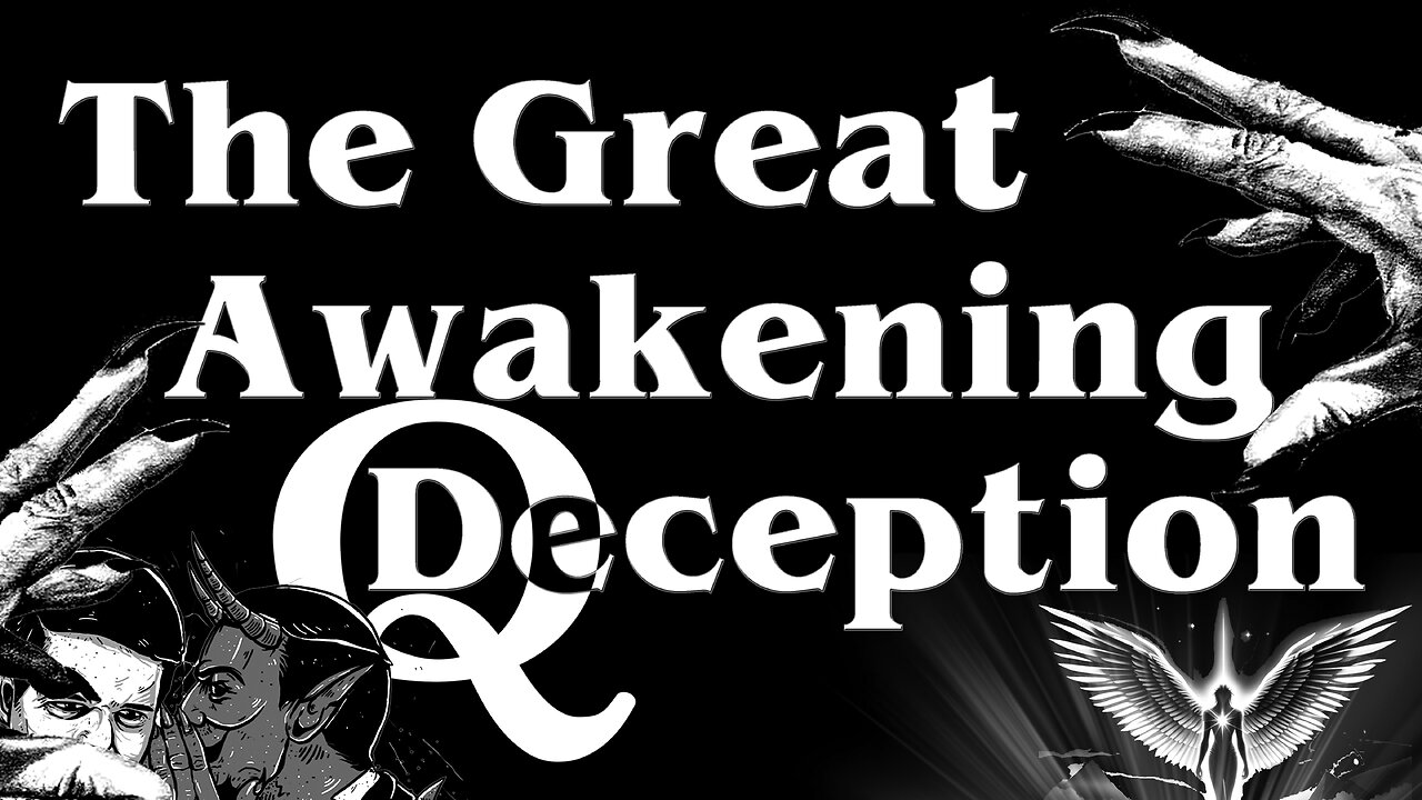 The Great Awakening Deception: Don't Be Deceived