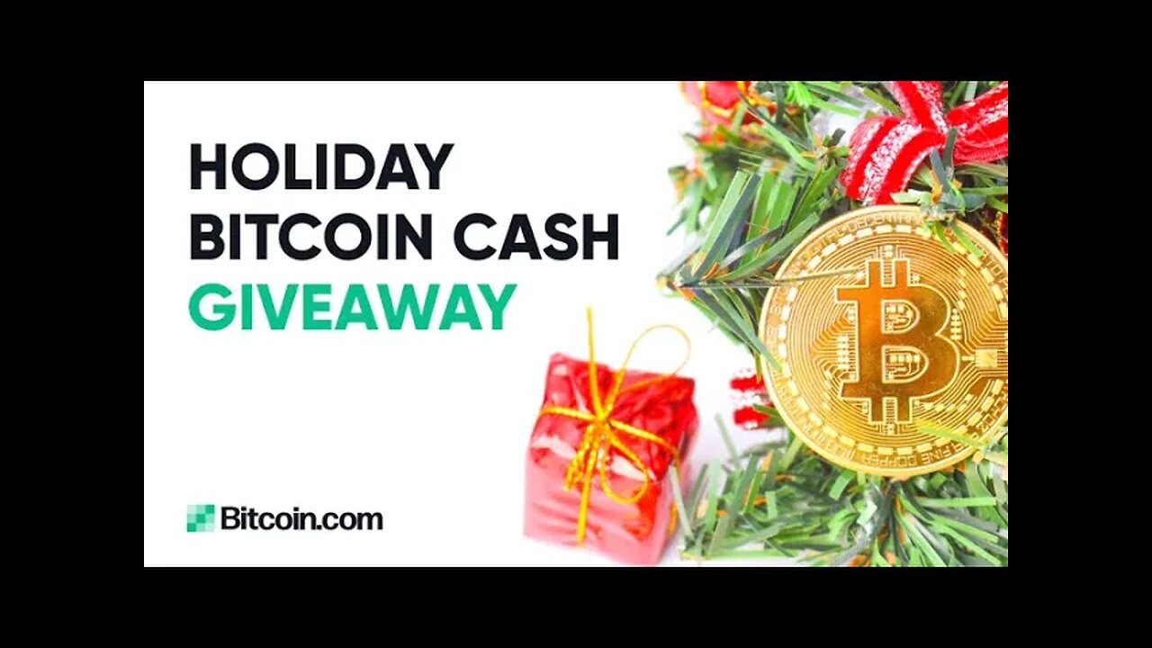 Holiday Bitcoin Cash Giveaway: The Bitcoin.com Weekly Update