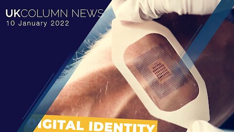 UK Column News - 10th January 2022