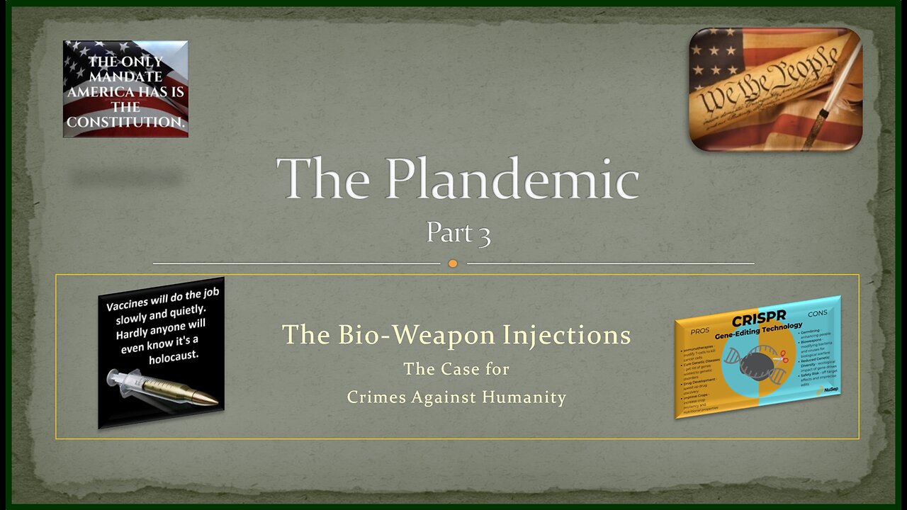 The Plandemic ~ Part 3 - The Bio-Weapon Injections