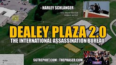 SGT REPORT - DEALEY PLAZA 2.0: THE INT'L ASSASSINATION BUREAU -- Harley Schlanger