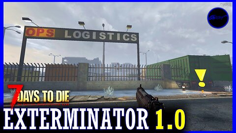 OPS Logistics — 7 DAYS TO DIE : exterminator 1.0