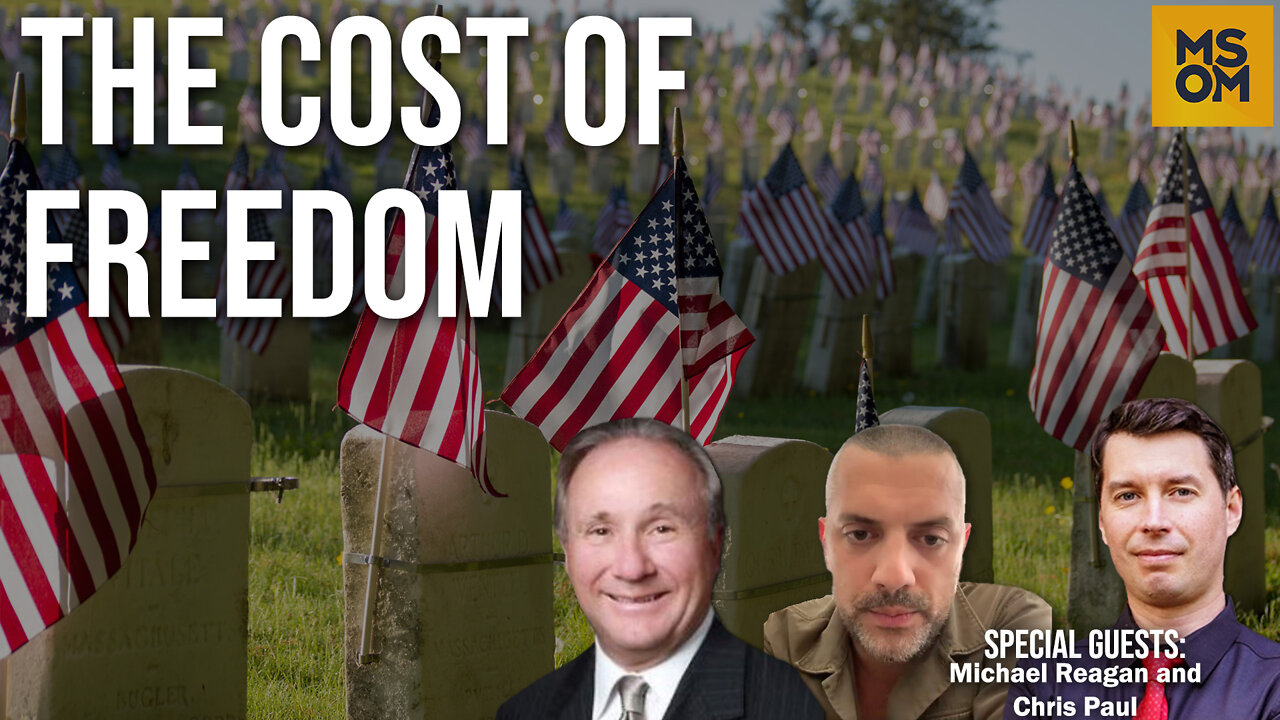 The Cost Of Freedom with Michael Reagan and Chris Paul – MSOM Ep. 508