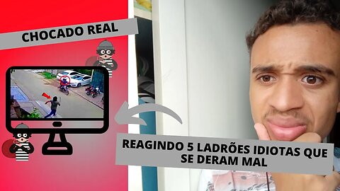 Reagindo 5 LADRÕES IDIOTAS QUE SE DERAM MAL