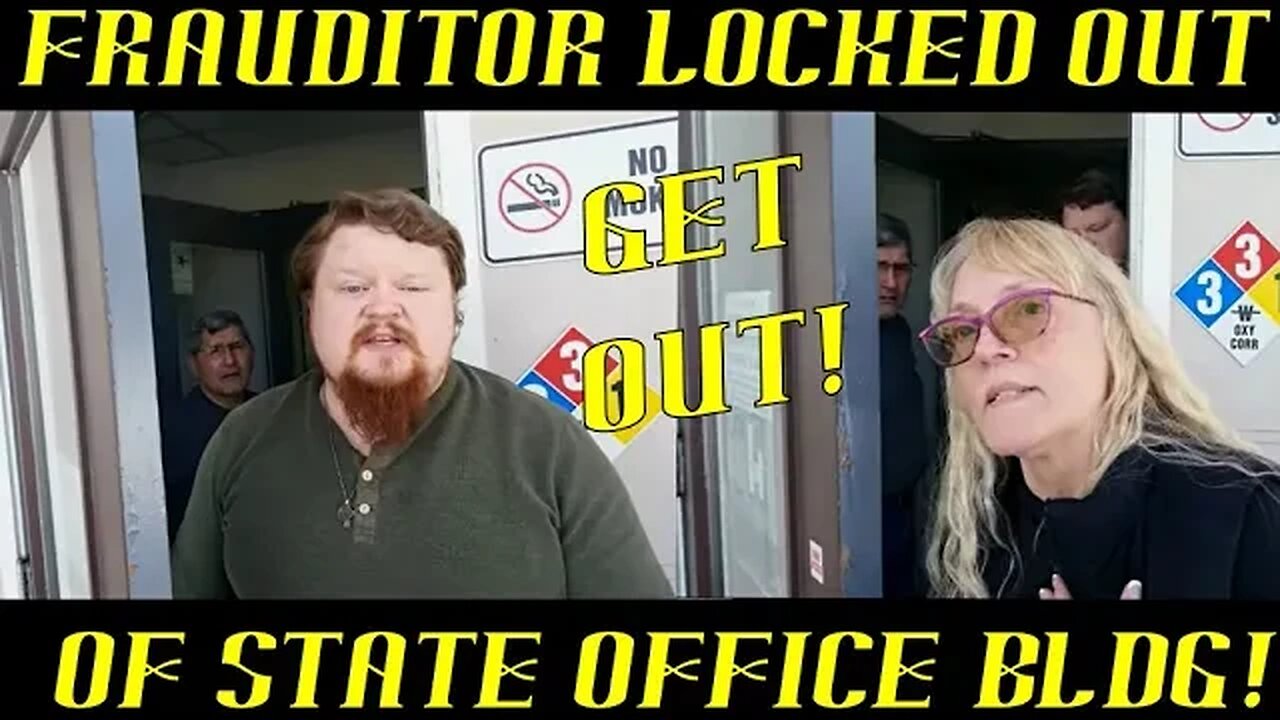 Frauditor Attempts to Enter State Office BLDG but Clerk Locks the Door!