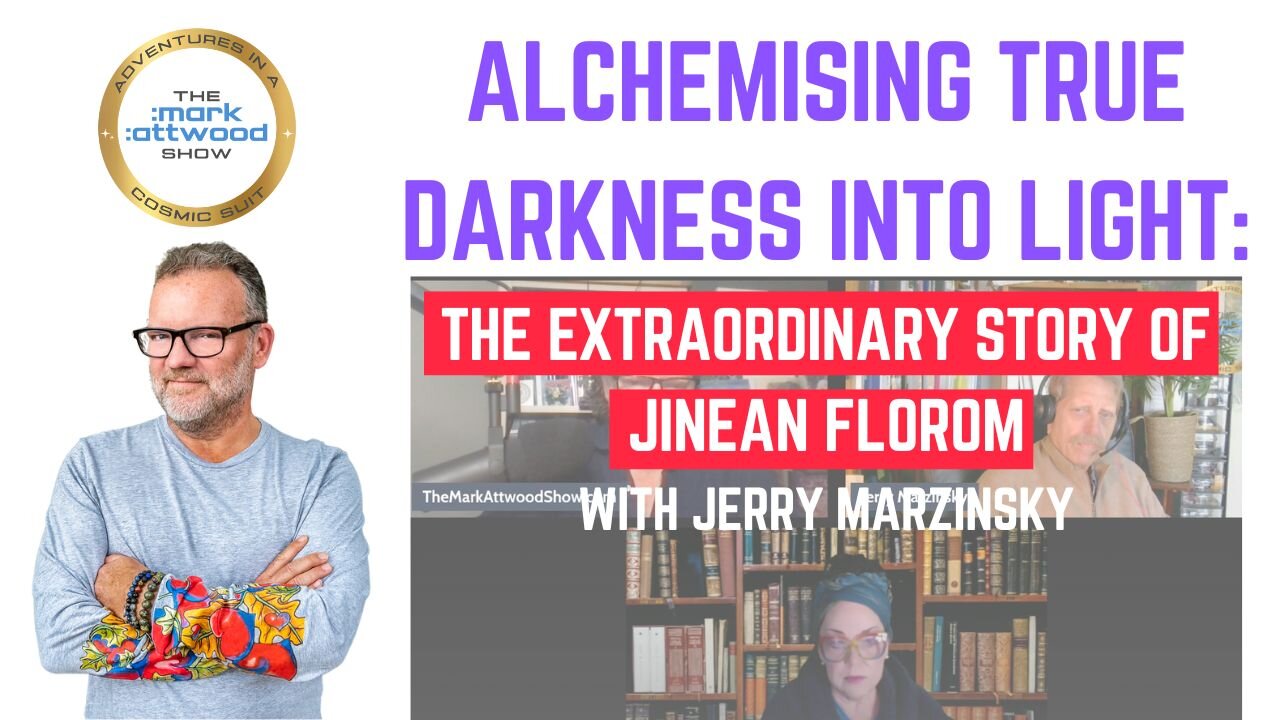 Alchemising True Darkness Into Light: The Extraordinary Story Of Jinean Florom. With Jerry Marzinsky