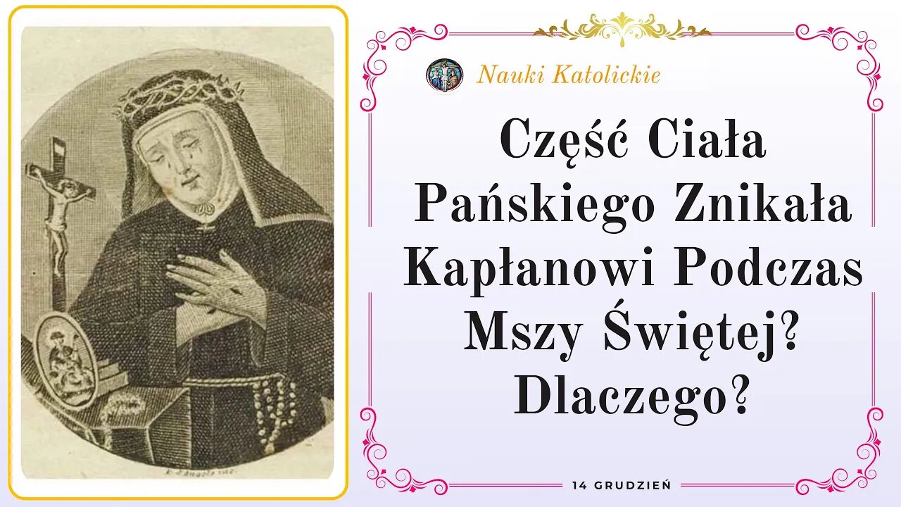 Część Ciała Pańskiego Znikała Kapłanowi Podczas Mszy Świętej? Dlaczego? | 14 Grudzień