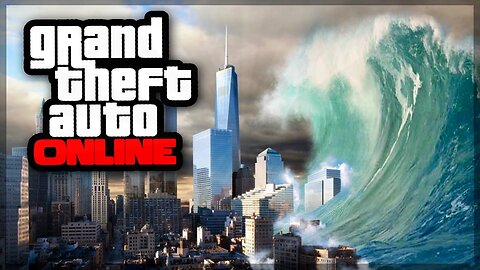 GTA 5 Online - TSUNAMI COMING TO LOS SANTOS! (GTA 5 Gameplay)