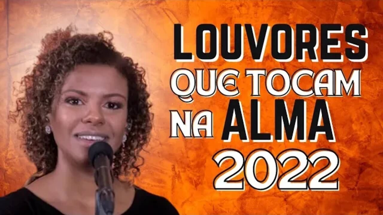 Louvores De Adoração 2022 - Top 50 Músicas Gospel Mais Tocadas 2022 - Ouvir Louvor Gospel