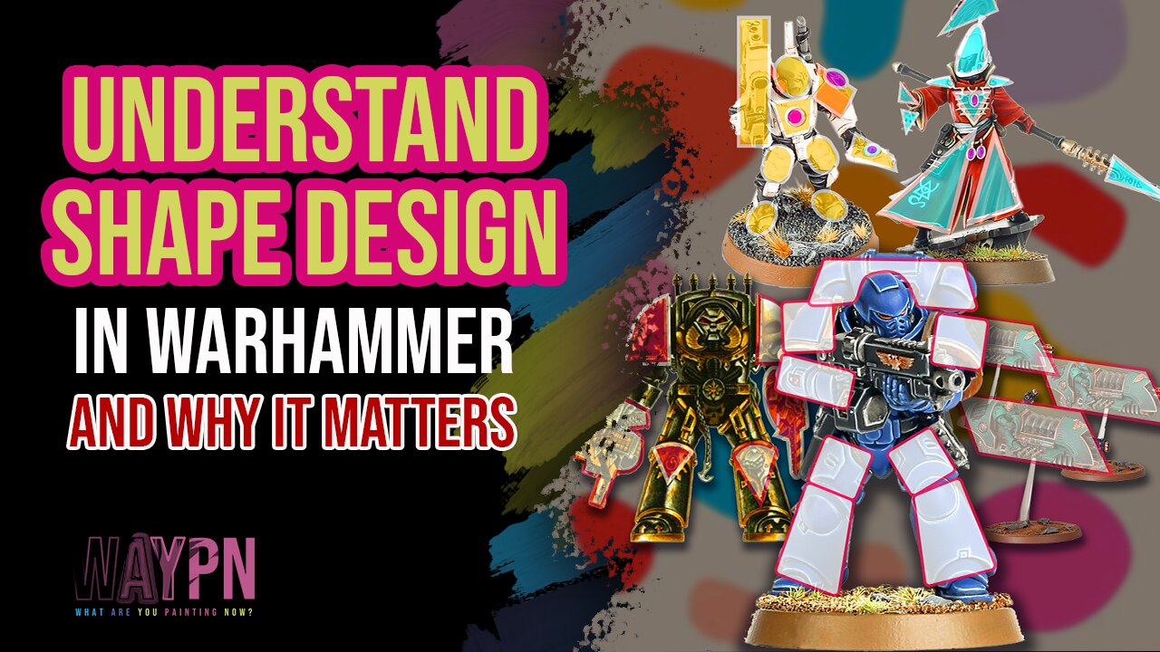 Understanding Shape Design in Warhammer (and why it matters)