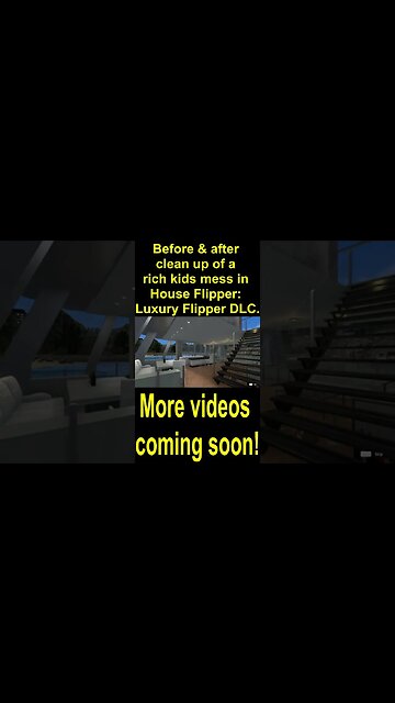 Before & after clean up of a rich kids mess in House Flipper Luxury Flipper DLC