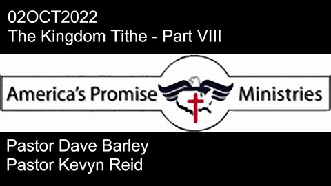 02OCT2022 - The Kingdom Tithe - Part VIII